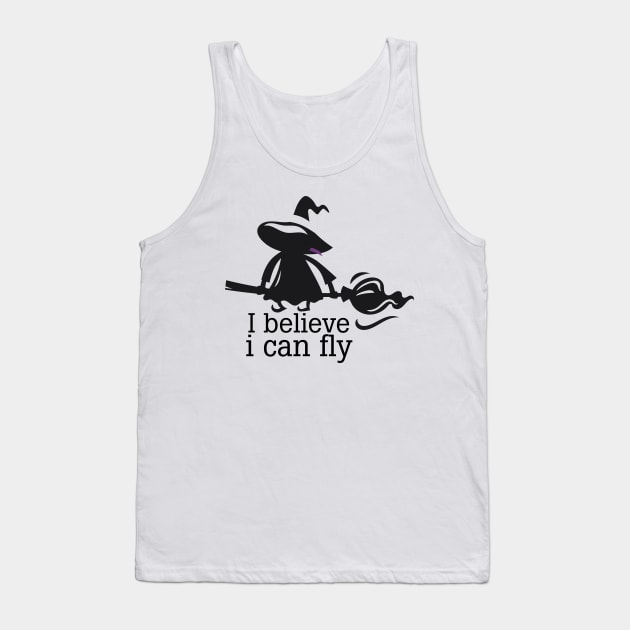 I Believe I Can Fly Halloween Witch Costume Tank Top by Teequeque